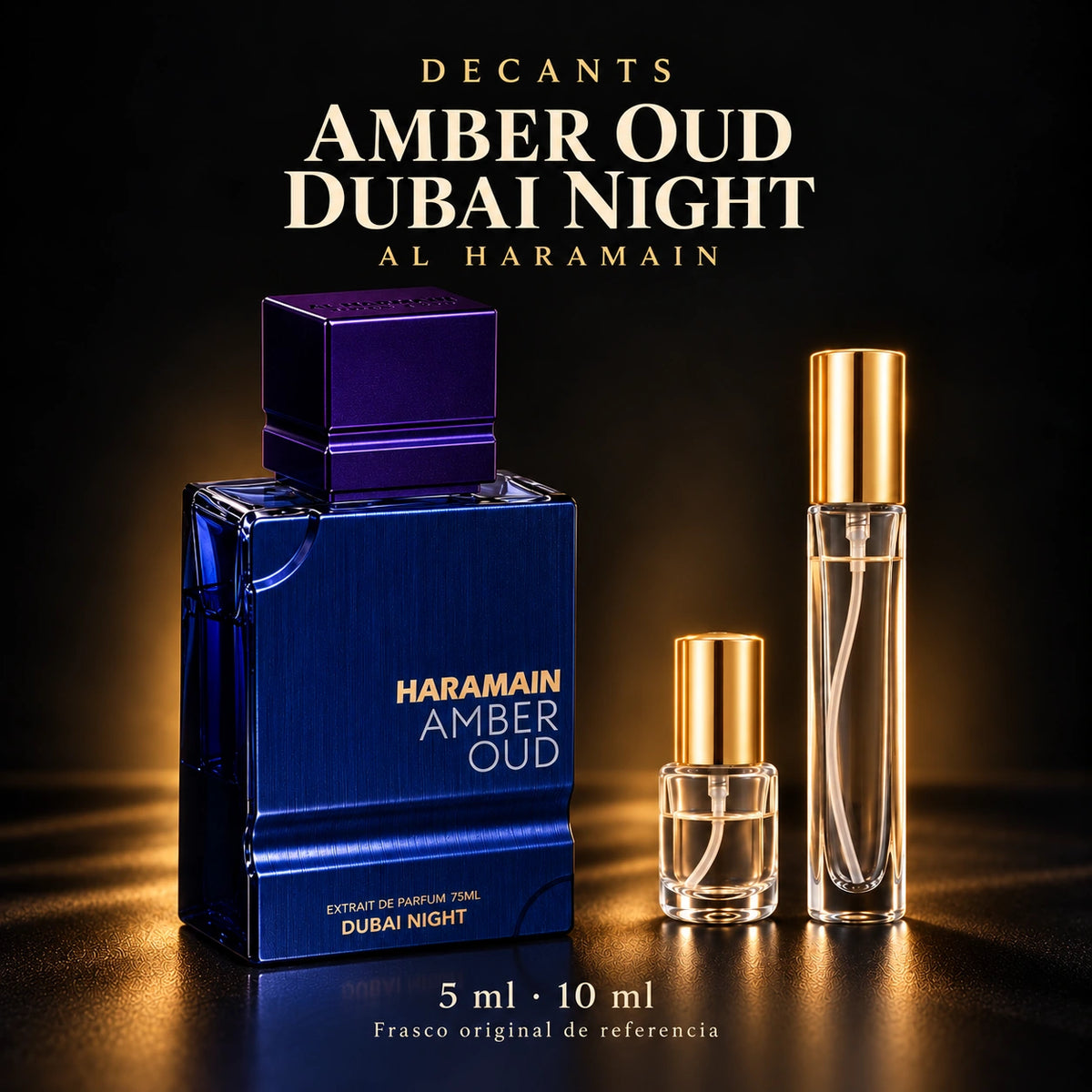 Decant · Al Haramain - Amber Oud Dubai Night · 5 ml y 10 ml
